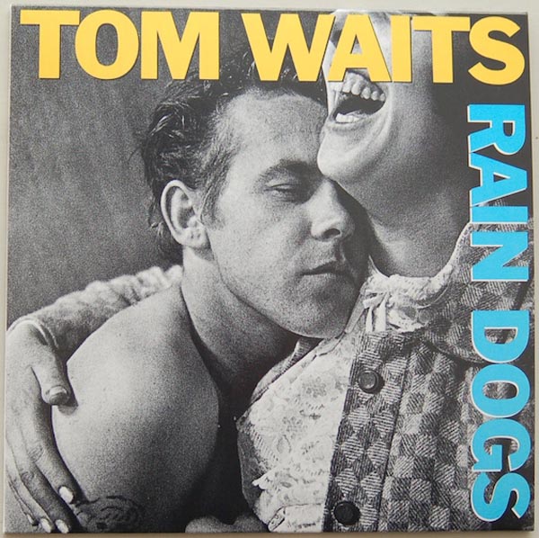 Front Cover, Waits, Tom - Rain Dogs 