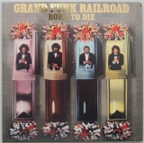 Grand Funk Railroad - Born To Die (+1), Front Cover