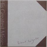 Wyatt, Robert - His Greatest Misses, Lyric book